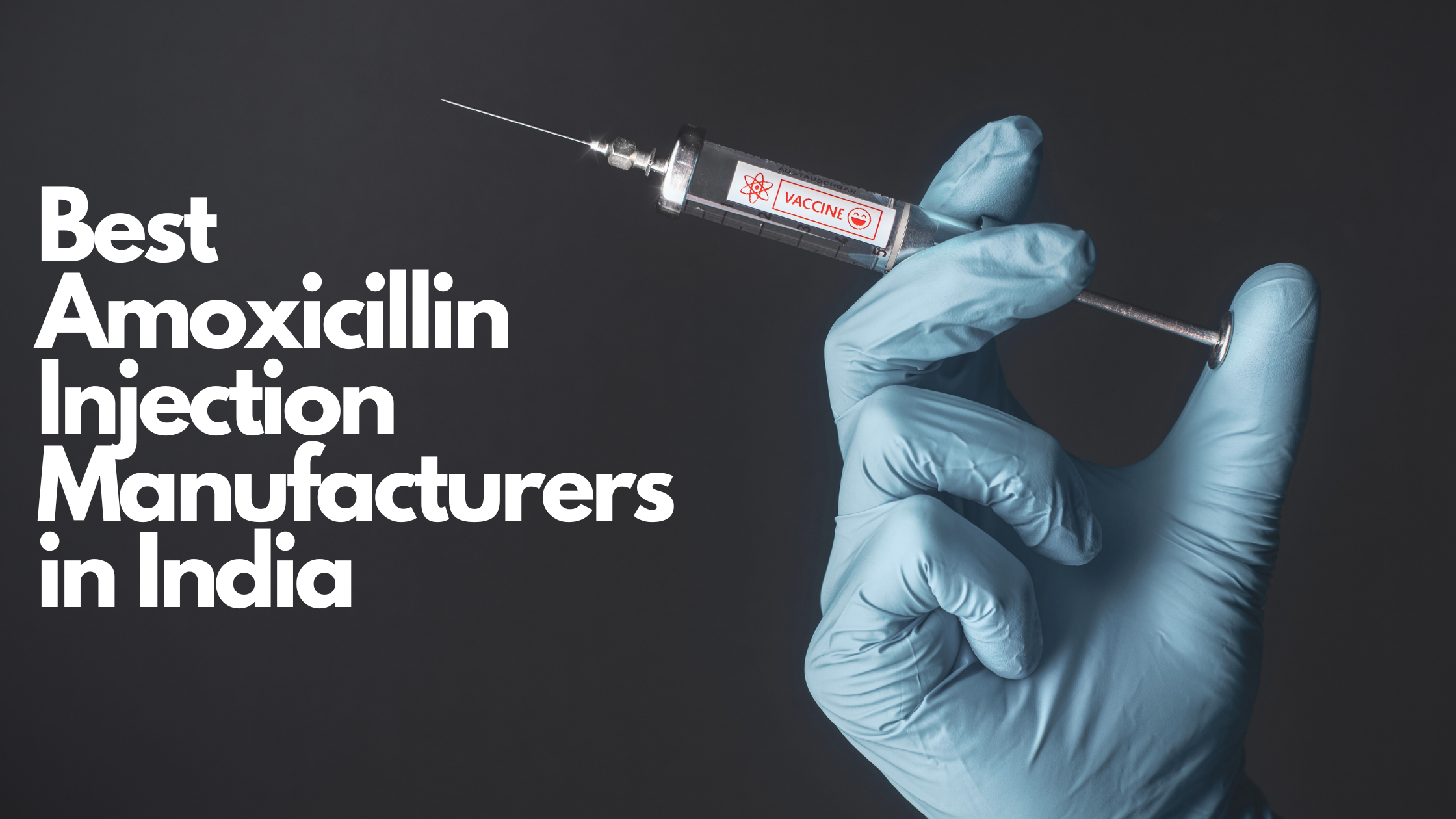 Best Amoxicillin Injection Manufacturers in India